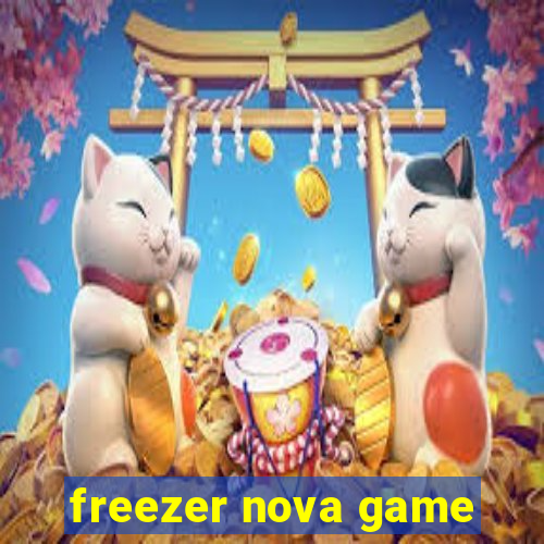 freezer nova game